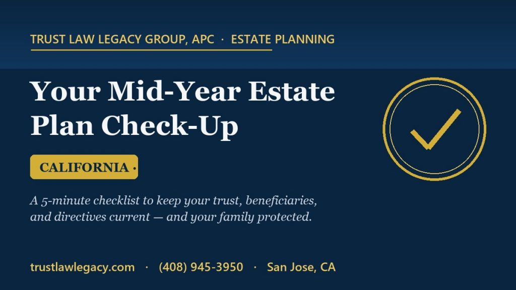 Mid-year estate plan check-up checklist for California families