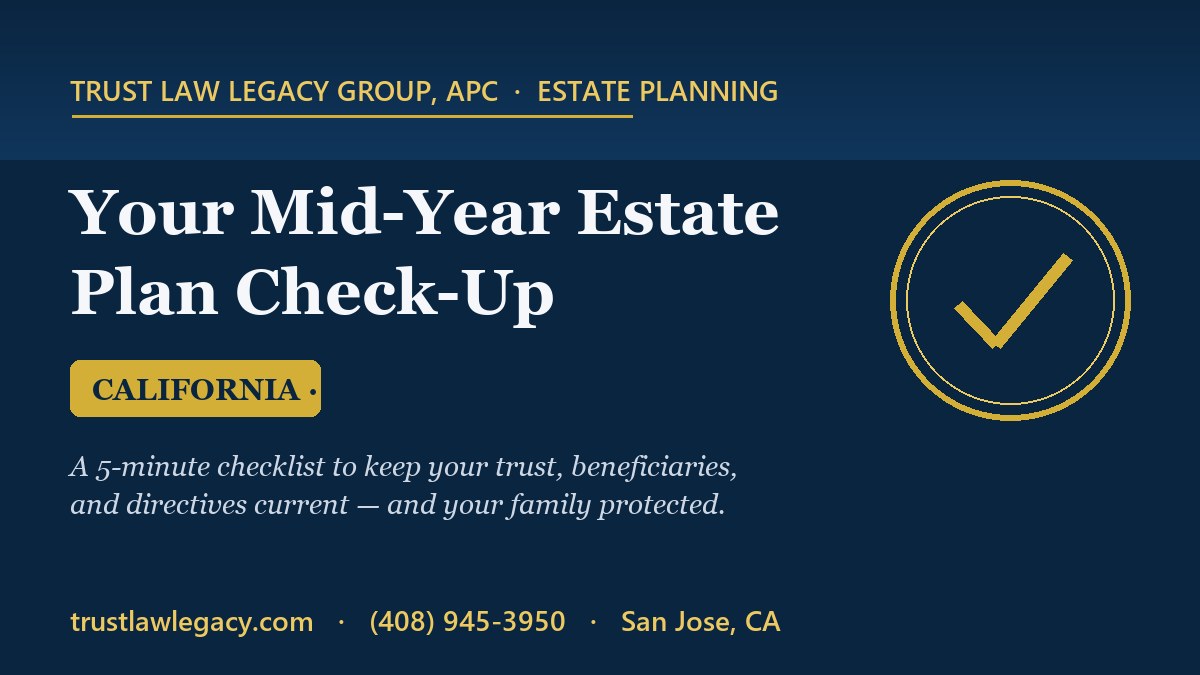 Mid-year estate plan check-up checklist for California families