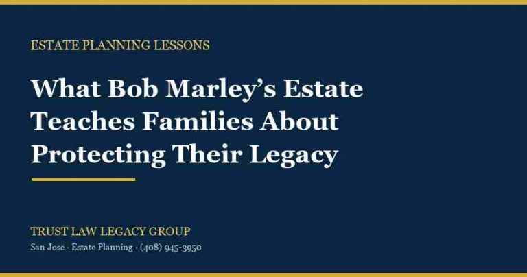What Bob Marley’s Estate Teaches Families About Estate Planning