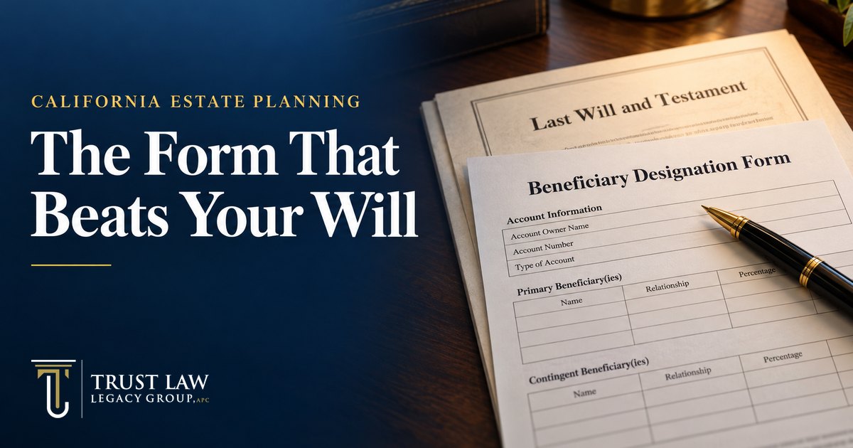 Beneficiary designation form resting on top of a will, showing which document decides who inherits in California