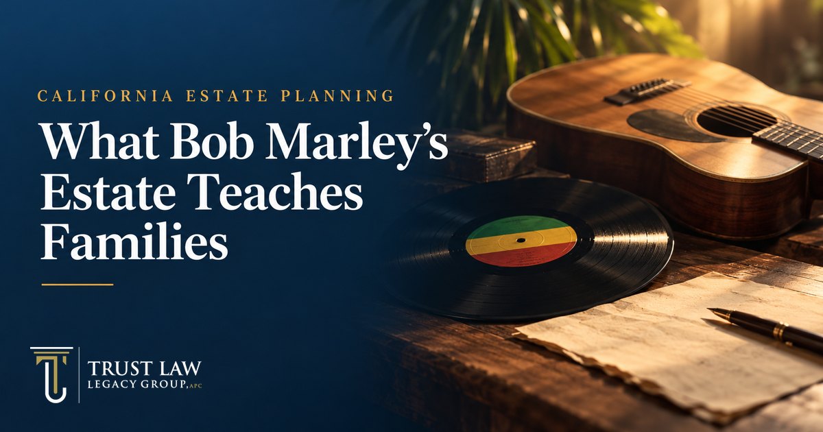 Estate planning lessons from Bob Marley's estate handled by Trust Law Legacy Group